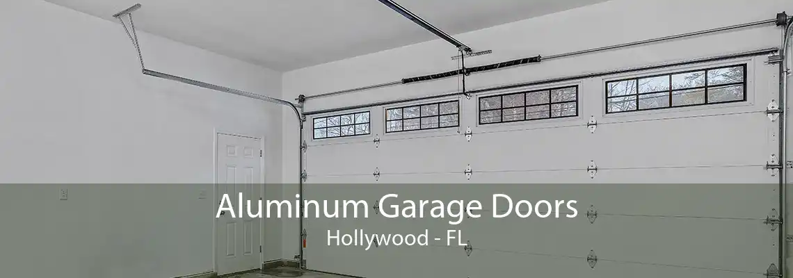 Aluminum Garage Doors Hollywood - FL