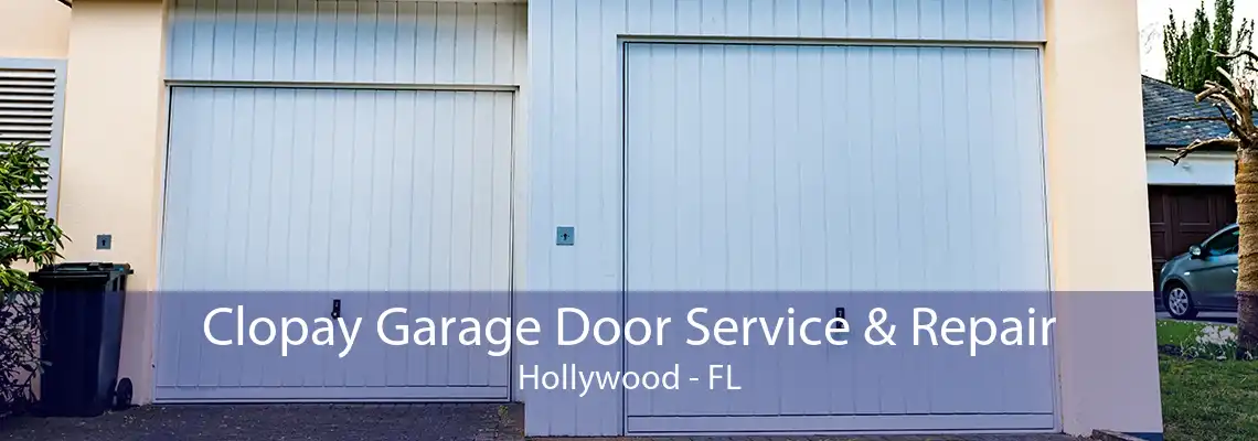 Clopay Garage Door Service & Repair Hollywood - FL