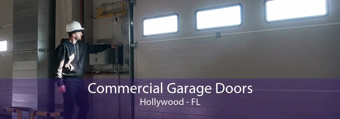 Commercial Garage Doors Hollywood - FL