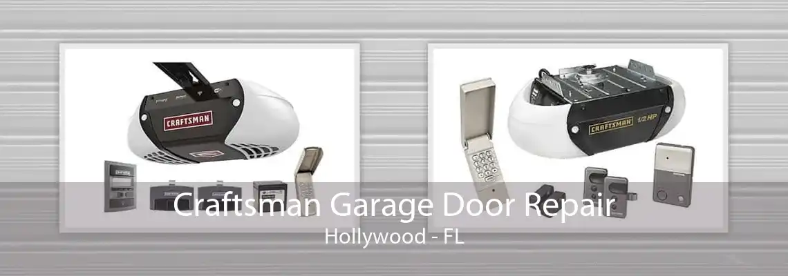 Craftsman Garage Door Repair Hollywood - FL