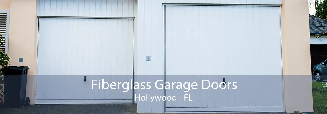 Fiberglass Garage Doors Hollywood - FL