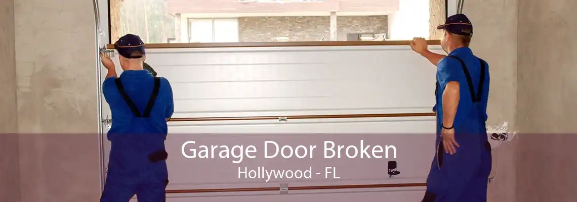 Garage Door Broken Hollywood - FL