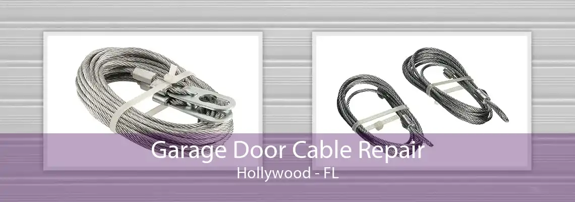 Garage Door Cable Repair Hollywood - FL