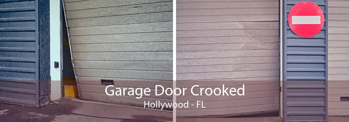 Garage Door Crooked Hollywood - FL