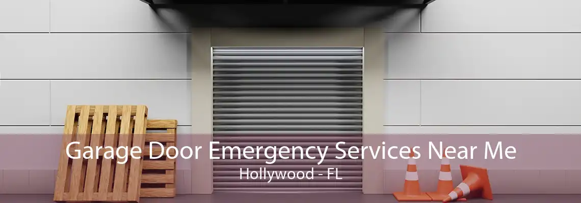 Garage Door Emergency Services Near Me Hollywood - FL