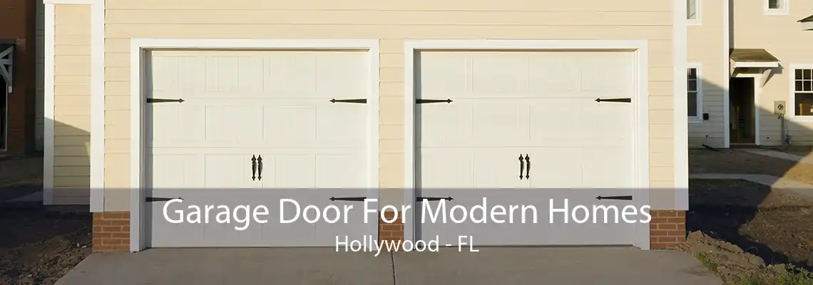 Garage Door For Modern Homes Hollywood - FL