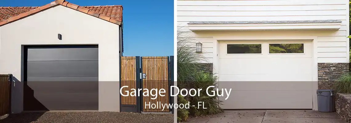 Garage Door Guy Hollywood - FL