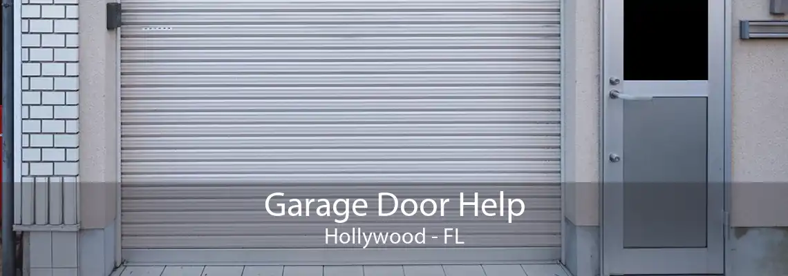 Garage Door Help Hollywood - FL