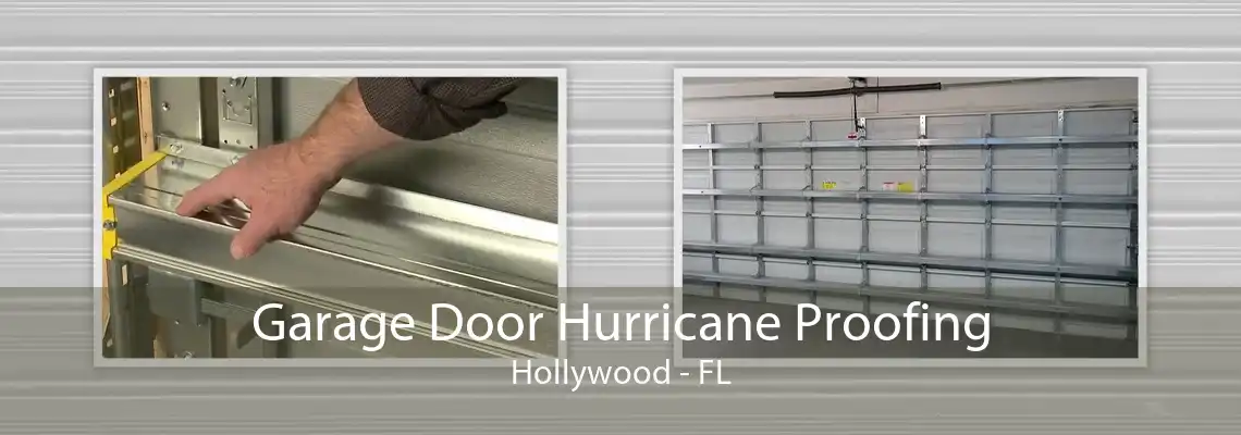 Garage Door Hurricane Proofing Hollywood - FL