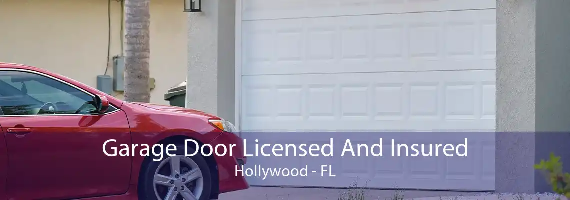 Garage Door Licensed And Insured Hollywood - FL