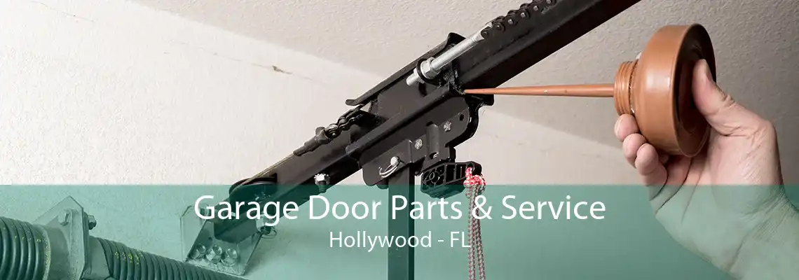 Garage Door Parts & Service Hollywood - FL