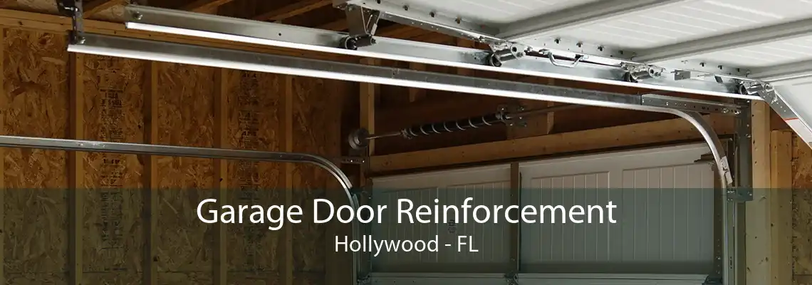 Garage Door Reinforcement Hollywood - FL