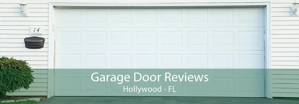 Garage Door Reviews Hollywood - FL