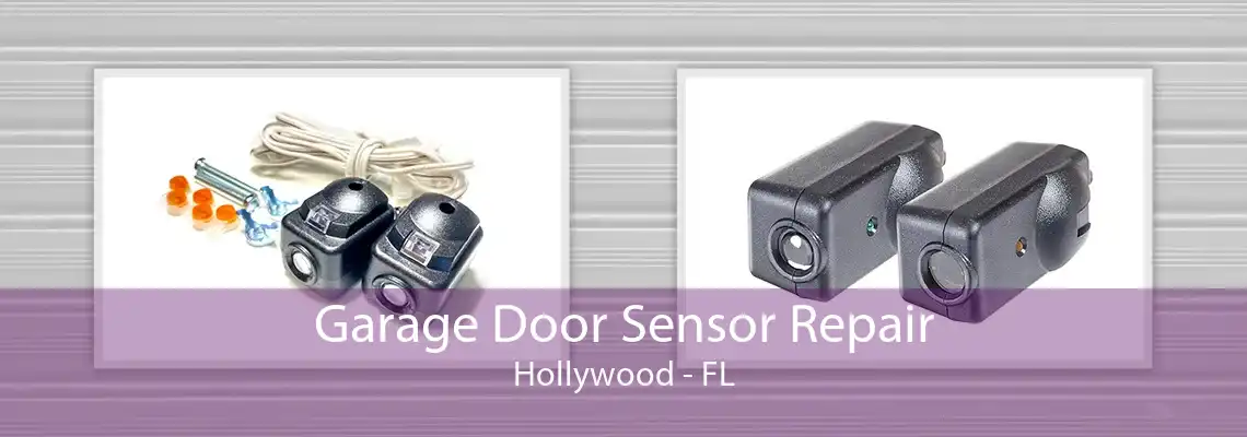 Garage Door Sensor Repair Hollywood - FL