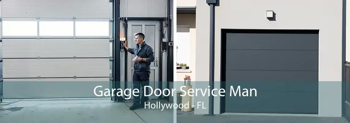 Garage Door Service Man Hollywood - FL