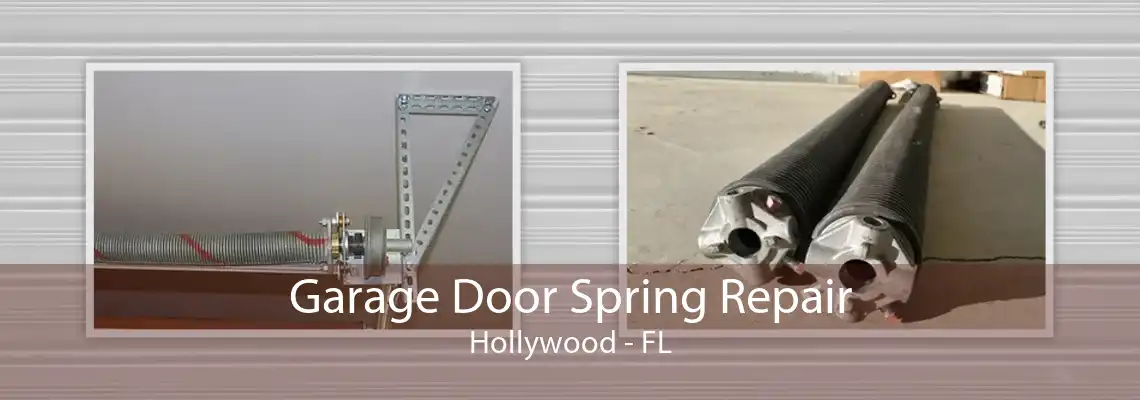 Garage Door Spring Repair Hollywood - FL