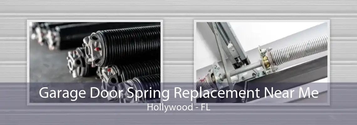 Garage Door Spring Replacement Near Me Hollywood - FL