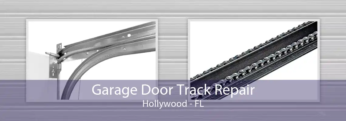 Garage Door Track Repair Hollywood - FL