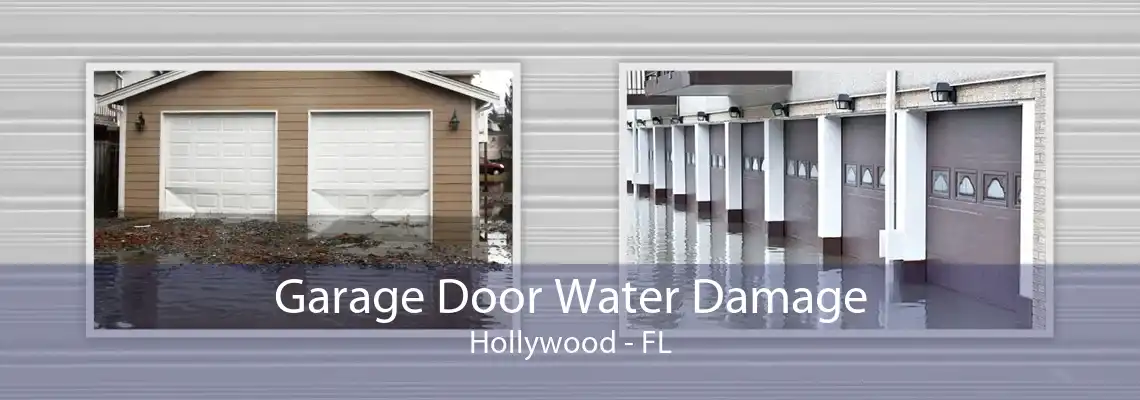 Garage Door Water Damage Hollywood - FL