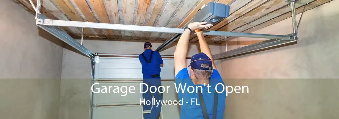 Garage Door Won't Open Hollywood - FL