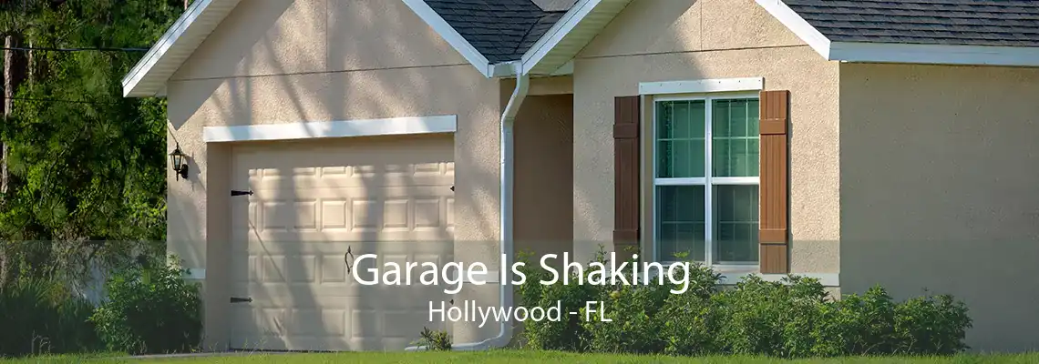 Garage Is Shaking Hollywood - FL