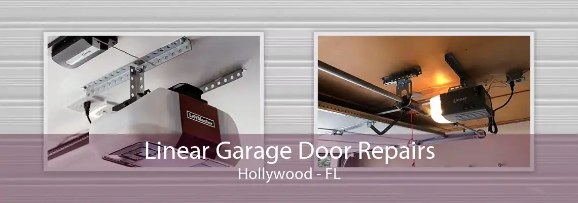 Linear Garage Door Repairs Hollywood - FL