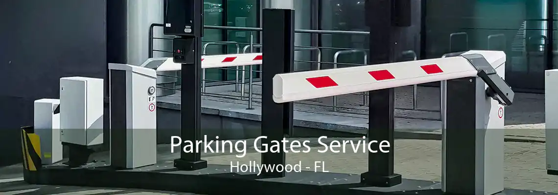 Parking Gates Service Hollywood - FL