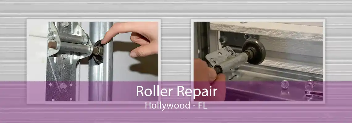 Roller Repair Hollywood - FL