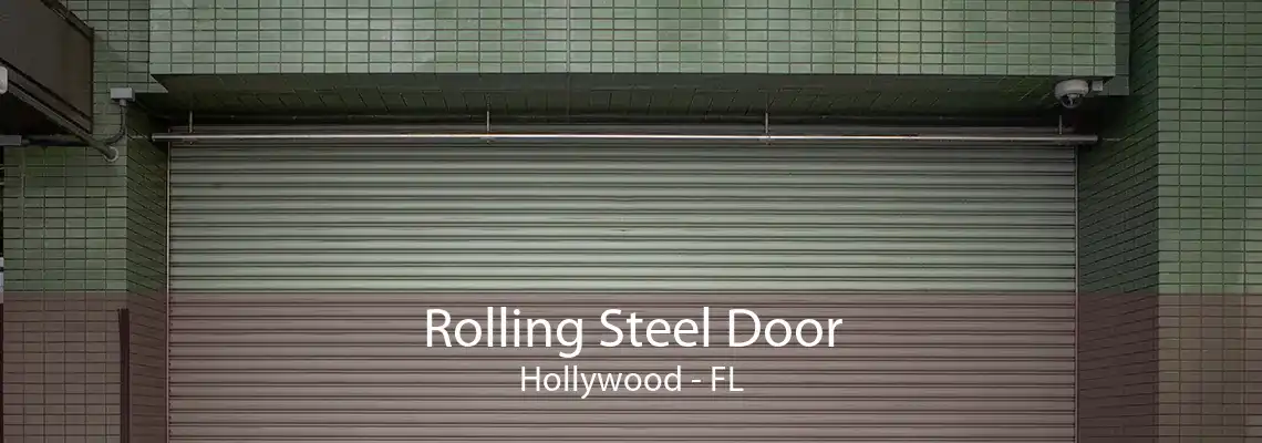 Rolling Steel Door Hollywood - FL