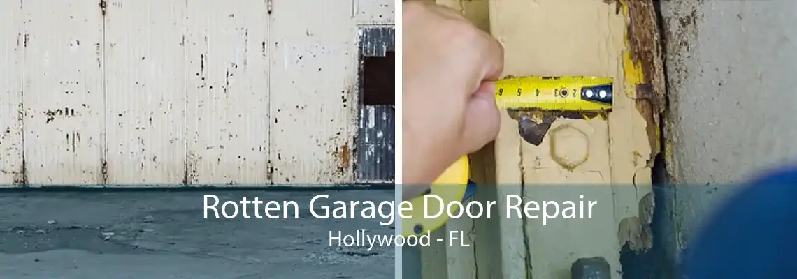 Rotten Garage Door Repair Hollywood - FL