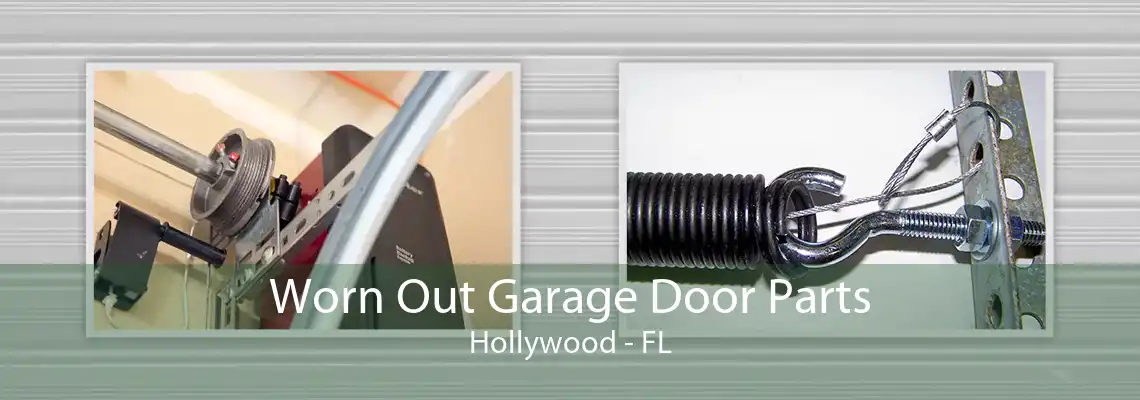 Worn Out Garage Door Parts Hollywood - FL